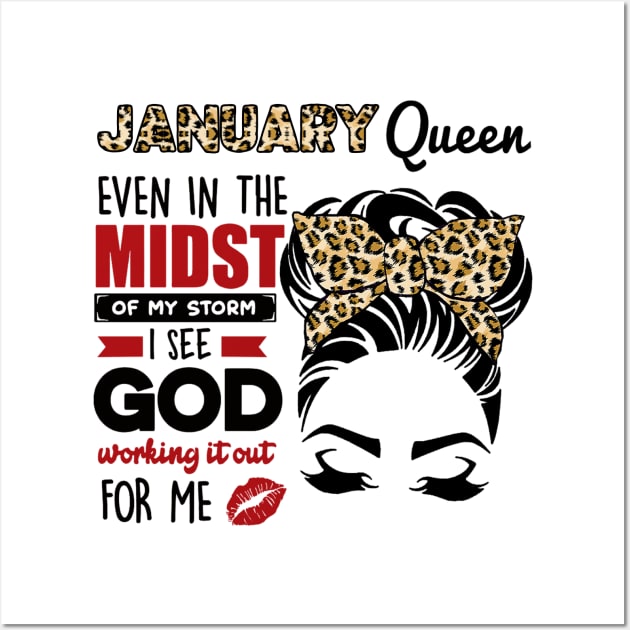 January Queen Even In The Midst Of The Storm Wall Art by louismcfarland